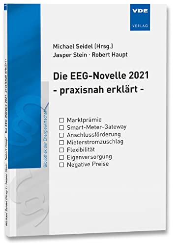 Die EEG-Novelle 2021 – praxisnah erklärt - (Bibliothek der Energiewirtschaft) von Vde Verlag GmbH